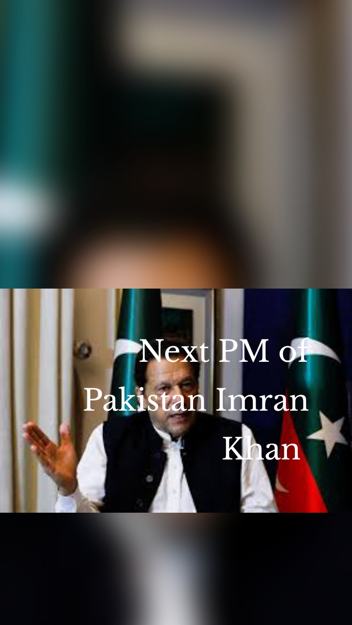Next PM of Pakistan Imran Khan